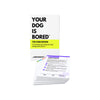 Sniffworthy Your Dog Is Bored Card Pack Front of Deck
